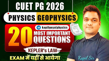 Cuet PG 2026 | Mechanics - Keplers law | Cuet pg physics | cuet pg geophysics | Msc entrance