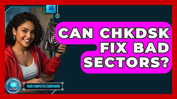 Can CHKDSK Fix Bad Sectors? - Your Computer Companion