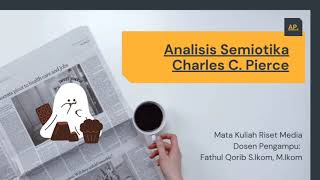 Charles S. Pierce's Semiotic Analysis | Media Research Lecture | Communication Unitri