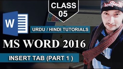 Learn Ms Word 2016 | Lesson 5 ( INSERT TAB  PART 1 ) in Urdu / Hindi