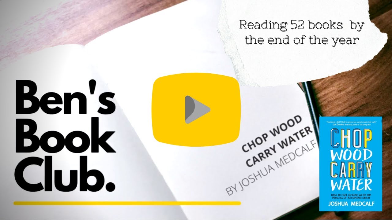 Ben's Book Club: Chop Wood Carry Water - YouTube