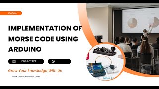 Full Implementation of Morse Code Using Arduino Update