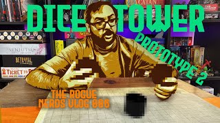 Dice Tower Prototype 2 | The Rogue Nerds Vlog - 006