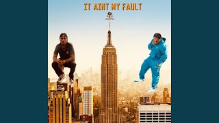 IT AIN'T MY FAULT (feat. Wavii)