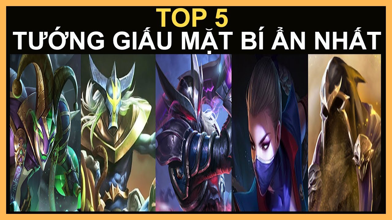 Liên Quân- Top 5 Tướng Giấu Mặt Bí Ẩn Nhất Bạn Đã Biết?- Liên Quân Mobile