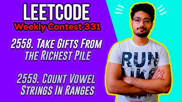 2558. Take Gifts From the Richest Pile | 2559. Count Vowel Strings in Ranges | Weekly Contest 331