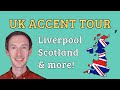 Uk accent tour liverpool scotland northern ireland newcastle  south wales