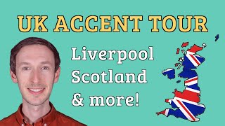 UK Accent Tour: Liverpool, Scotland, Northern Ireland, Newcastle & South Wales