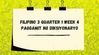 Filipino 3 MELC week 4 Paggamit ng Diksiyonaryo