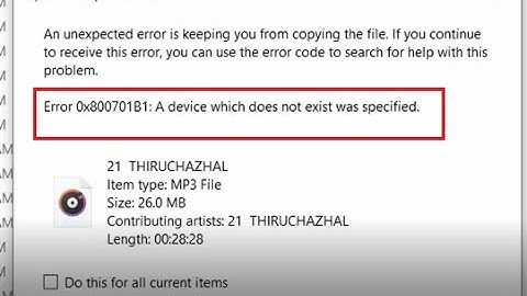 Error 0x800701B1: A device which does not exist was specified Windows 10