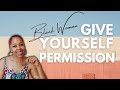 Give Yourself Permission To Embrace Ease