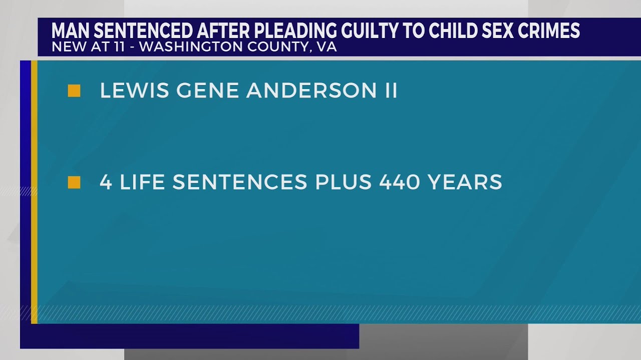 SW Virginia man gets four life sentences plus 440 years for child sex ...