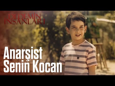 Dedemin İnsanları | Anarşist Senin Kocan