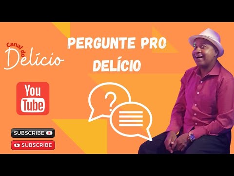 PERGUNTE PARA O DELICIO