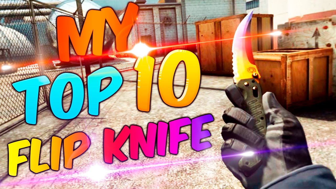 MY TOP 10 FLIP KNIFE ! - YouTube