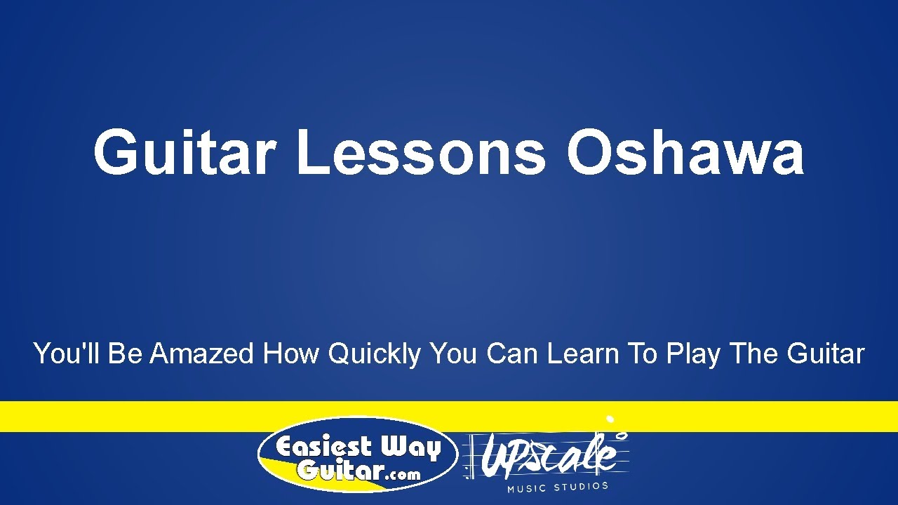 Guitar Lessons Oshawa YouTube