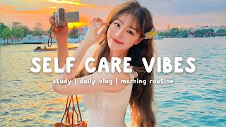 Self Care Vibes ~ A playlist helps your body feel more comfortable | Chill Life Music