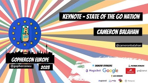 GopherCon Europe 2023:  Cameron Balahan - Keynote: The State Of Go