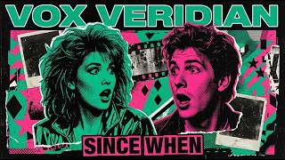 Since When | New Wave, Synthpop | Vox Veridian