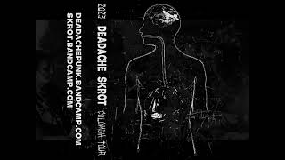 Deadache / Skrot - Colombia Tour Split 2023