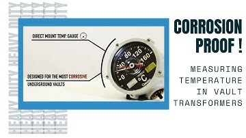Measuring Temperature in Vault Transformer - Corrosive Direct Mount Thermometer