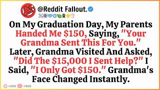 My Parents Said Grandma Sent Me $150 For My Graduation — But She Asked About The $18,000 Later
