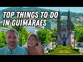 48 hours in guimaraes portugal  best things to do in a short time