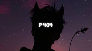 P 404 Slowedreverb