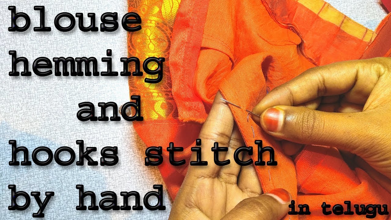 Blouse hemming hooks&loops stitch by hand how to stitch hemming in