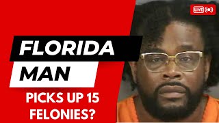 Florida Man Picks Up 15 Felonies- FMN Ep.2