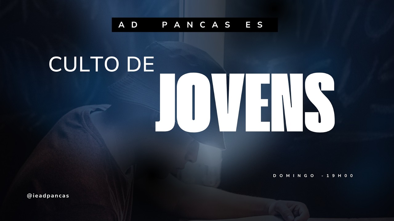 AD PANCAS ES  / CULTO JOVENS    / 22/02/2026 .