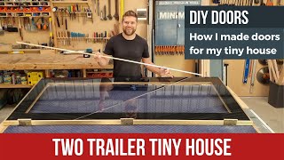 Ep. 22 - Making doors for my tiny house - Tiny House Build Update