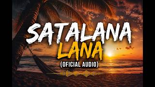 Satalana Lana - Manea de Vară 2026 | Official Audio