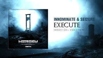 Innominate & Sei2ure - Execute
