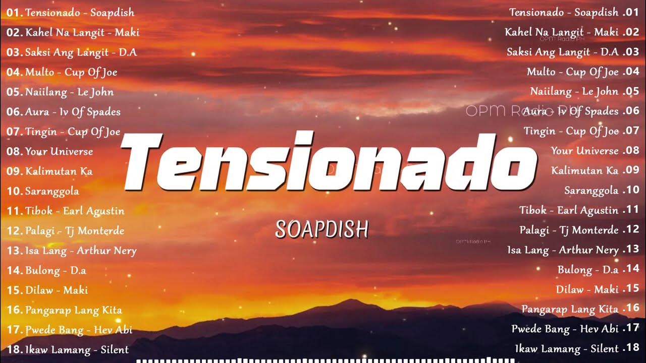 Tensionado - Soapdish π§ August OPM Playlist 2025 π New Tagalog Love & Hugot Songs | Viral Music Tensionado - Soapdish π§ August OPM Playlist 2025 π New Tagalog Love & Hugot Songs | Viral Music