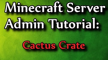Minecraft Admin How-To: CactusCrate (Mystery crates)