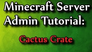 Minecraft Admin How-To: CactusCrate (Mystery crates)