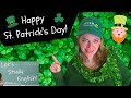 What is St. Patrick’s Day? Celebrate & Improve your English Vocabulary! セイントパトリックデー:お祝いして英語の語彙を上達させる