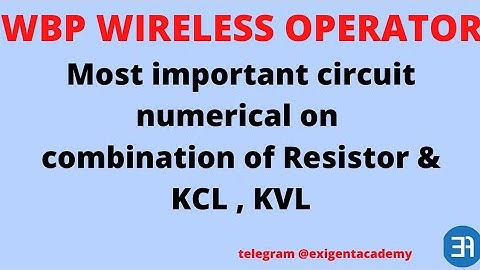 wbp wireless operator mains physics class |circuit numerical on kc kvl & resistor | exigent academy
