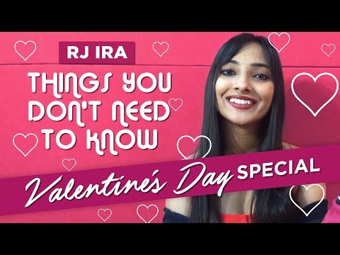 Things You Don't Need to Know | Valentine's Day Special | RJ Ira | Radio Mirchi - Things You Don't Need to Know | Valentine's Day Special | RJ Ira | Radio Mirchi