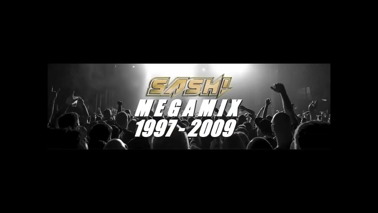 Sash Megamix 1997 - 2009 Sash Megamix 1997 - 2009