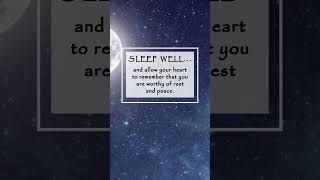 Sleep well and allow your heart to remember that you are worthy of rest and peace and comfort.