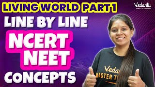 Line By Line Ncert Neet Concepts  Living World  Part  1  Priyanka Maam  Vedantu Neet Tamil