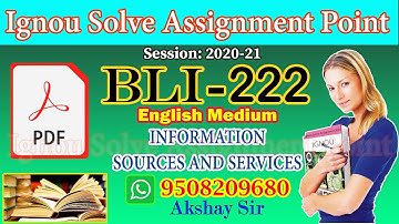 IGNOU SOLVE ASSIGNMENT BLI-222:INFORMATION SOURCES AND SERVICES  2020-21 Pdf to Whatsapp-9508209680