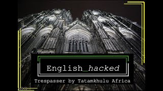 Trespasser by Tatamkhulu Africa _hacked (IEB poetry analysis 2026)