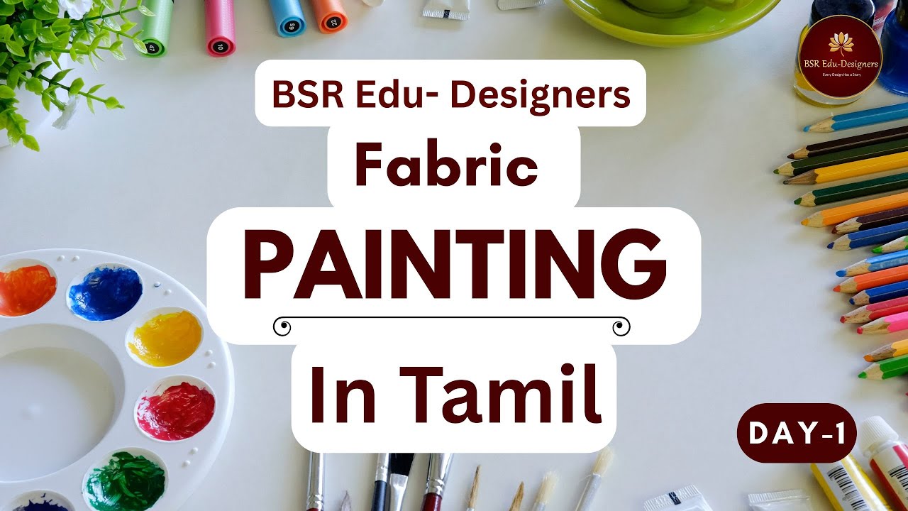 Fabric Painting | Day-1 | Tamil Online Classes | BSR  Edu Designers