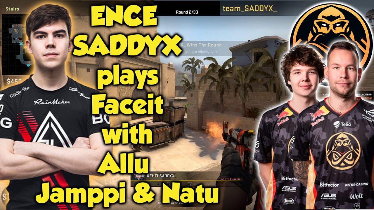 ENCE SADDYX on FIRE at Faceit with Allu , Jamppi & Natu