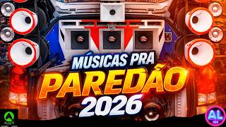 MÚSICAS PRA PAREDÃO 2026 - ATUALIZADO ABRIL 2026 - AS MAIS TOCADAS DO TIKTOK AS MELHORES PRA PAREDÃO