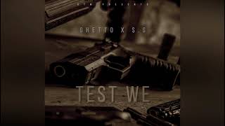 Atm Test We Ft Ghetto X .G