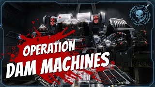 Hazard Ops Operation Dam Machines